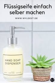 Diy Kosmetik Flussigseife Einfach Selber Machen Wyldest Diy Blog In 2020 Diy Kosmetik Flussige Handseife Seife Selber Machen Rezept