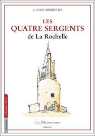 C'est un épisode épique de l'histoire de france que nous raconte aujourd'hui franck ferrand : Les Quatre Sergents De La Rochelle Broche Catherine Robert Achat Livre Fnac