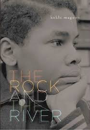 Great Kid Books: The Rock and the River, by Kekla Magoon