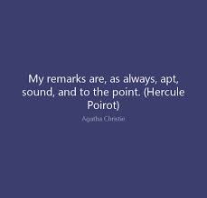 Read hercule poirot from the story quotes by marilenadurant (marilena) with 7 reads. Quotes Hercule Poirot Wattpad