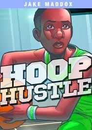 Hoop Hustle by Jake Maddox (2015, Trade Paperback)