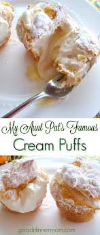 Famous Cream Puff Recipe Good Dinner Mom Easy Dessert Recipe Cream Puff Recipe Puff Recipe Recipes