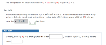 Factor out anything that's a common factor of all of the terms. Solved Find An Expression For A Cubic Function F If F 4 Chegg Com