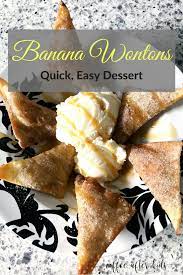 Banana Wontons Are The Perfect Quick Dessert For Your Family Crispy Outside Warm Banana And Chocolate Fill Banana Dessert Easy Banana Dessert Quick Desserts