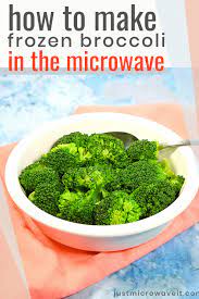 Do you not have a steamer? How To Steam Frozen Broccoli In The Microwave Just Microwave It