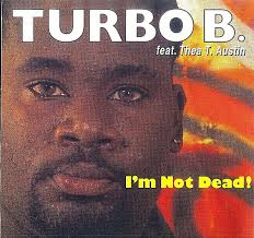 Turbo B. Feat. Thea T. Austin ‎– I'm Not Dead