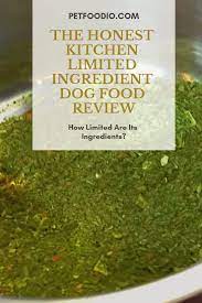 The Honest Kitchen Limited Ingredient Dog Food Review Dog Food Reviews Limited Ingredient Dog Food Dog Food Recipes