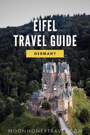 The Eifel Region Germany Travel Guide Moon Honey Travel Germany Travel Germany Travel Guide Europe Travel Places