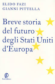 Breve storia del futuro degli Stati Uniti d'Europa | Librerie Ubik