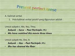 Past perfect tense adalah suatu bentuk kata kerja yang digunakan untuk menyatakan bahwa suatu aksi telah selesai pada suatu titik di masa lalu sebelum rumus past perfect tense kalimat verbal. Ppt Present Perfect Tense Powerpoint Presentation Free Download Id 1859724