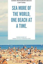 Let these ocean quotes remind you of the beauty of our oceans and how it can reflect seasons of our lives. 150 Secret Beach Quotes And Beach Captions Travelgal Nicole Travel Blog