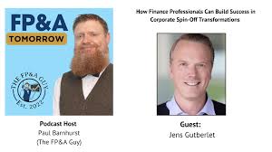 How Finance Professionals Can Build Success in Corporate Spin-Off  Transformations with Jens Gutberlet