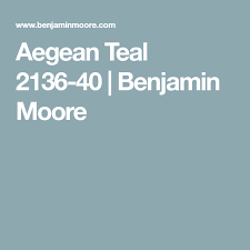 Aegean Teal 2136 40 Benjamin Moore In 2020 Paint Colors For Home Teal Paint Benjamin Moore Teal Paint Colors