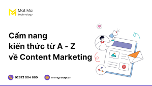 Content Marketing là gì? Cẩm nang từ A đến Z dành cho marketer