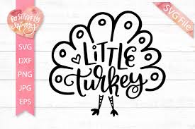 Download Little Turkey Svg Dxf Png Eps Jpeg Baby Thanksgiving Svg 383578 Svgs Design Bundles