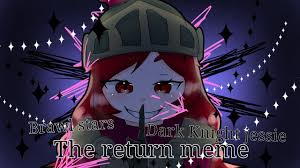 Follow supercell's terms of service. The Return Meme Brawlstars Dark Knight Jessie Youtube