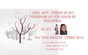 The constitution states islam is the religion of the federation; Lina Joy There Is No Freedom Of Religion In Malaysia By Noor Adzrie
