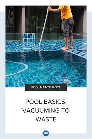 The water returns to the pool using the return jets. Pool Basics Vacuuming To Waste Browning Pools Spas