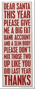 Funny Dear Santa Meme Funny Quotes Christmas Humor Christmas Quotes