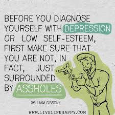 This will help you get through the depression and live a happier life. Deep Life Quotes Tumblr Before You Diagnose Yourself With Depression Or