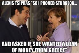 Maybe you would like to learn more about one of these? Anti Snp Memes On Twitter Nicola Sturgeon Didn T Tell Us She Had A Call From Greece I Wonder What Was Asked This Is For You Jamesco77979225 Https T Co Ssegvgjmtm