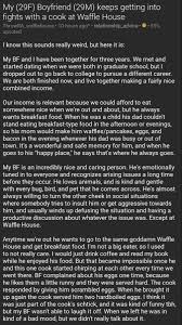 Instead, simply fill out your profile with a lot of details and indicate your preferences for a match. Relationships Txt On Twitter My 29f Boyfriend 29m Keeps Getting Into Fights With A Cook At Waffle House Https T Co W0knl2vovh