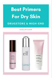 10 Best Primers For Dry Skin In 2020 Moisturizing Makeup Primers Primer For Dry Skin Best Primer Dry Skin On Face