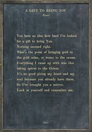 A Gift To Bring You Poetry Collection Rumi Love Quotes Rumi Quotes Soul Rumi Poetry