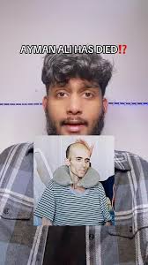 Aymen Ali Deaths What Happened