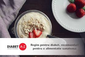 Regim Pentru Diabet Recomandari Pentru O Alimentatie Sanatoasa Diabet Az