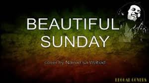 Chords For Beautiful Sunday Cover By Nairud Sa Wabad With Lyrics Reggae