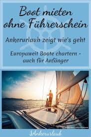 Ist Es Moglich Ein Motorboot Ohne Fuhrerschein Zu Mieten Was Gibt Es Zu Beachten Wenn Man Fuhrerscheinfrei Eine Yacht Oder E Boot Urlaub Hausboot Motorboote