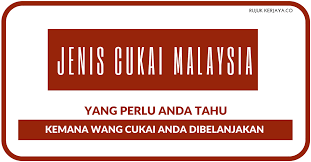 Pembayaran dan pelaporan ppn pengusaha. Jenis Jenis Cukai Di Malaysia Yang Anda Perlu Tahu