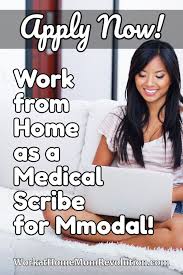 Work At Home Home Based Medical Scribe Jobs With Mmodal Medical Scribe Medical Jobs Working From Home