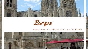Además de la temperatura, el viento, la humedad y la. Ruta Por La Provincia De Burgos Que Ver En Burgos Rutas Por Espana