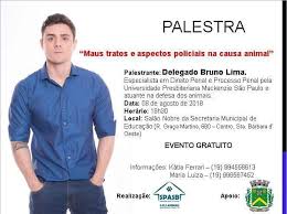 O delegado bruno lima, de 32 anos, anda se destacando nas redes sociais por sua atuação na causa animal. Delegado Bruno Lima Realizara Palestra Sobre Maus Tratos De Animais Em Santa Barbara