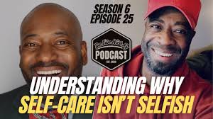 Self-Care Isn’t Selfish: Tips from Dr. Jason Branch