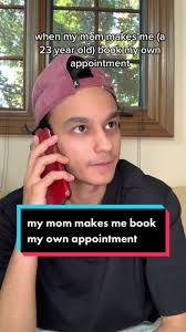 Guy Whos Mom Makes Him Set Up Appointments
