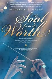 20 comforting bible verses about death. The Soul Feels Its Worth An Advent Devotional Through The Music And Scriptures Of Handel S Messiah Schanck Hillery R 9781633937888 Amazon Com Books