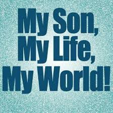 Welcome To My World Welcome To My Only World My Son My Life My World Mother Quotes My Son Quotes Mother Son Quotes