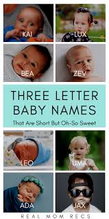 You're sure to be inspired by these boy names with 3 letters! Three Letter Names That Are Short But Oh So Sweet Real Mom Recs