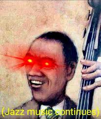 *jazz music stops by connor24steele more memes why would you call the police for a good thing? Jazz Music Stops Reaction Dump Album On Imgur