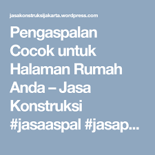 Pengaspalan Cocok Untuk Halaman Rumah Anda Cocok Halaman