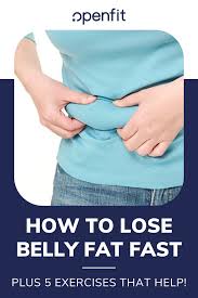 Check spelling or type a new query. How To Lose Belly Fat Fast Three Tips To Help You Openfit