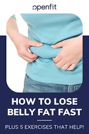 Check spelling or type a new query. How To Lose Belly Fat Fast Three Tips To Help You Openfit