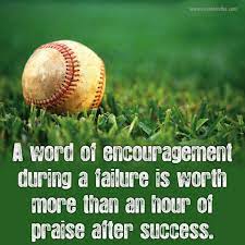Encouragement Words Of Encouragement Baseball Quotes Inspirational Quotes