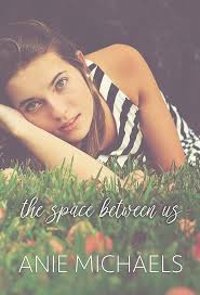 Amazon.com: The Space Between Us eBook : Michaels, Anie, Drechsler, Krysta:  Kindle Store
