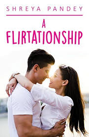 Pdf Download A Flirtationship By Shreya Pandey Ebook Ebook Pdf Wattpad Books