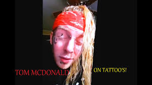 Tom McDonald "on tattoo's" Answered my question