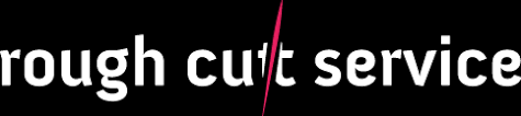 In between a rough cut and final cut, you can have what is called a fine cut. Roughcutservicemain Page Roughcutservice